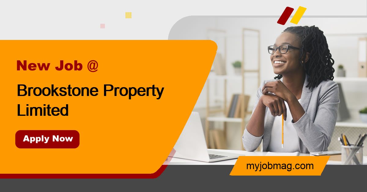 Jobs at Brookstone Property Limited MyJobMag